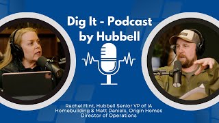 Rachel Flint, Hubbell Senior VP-IA Homebuilding \u0026 Matt Daniels, Origin Homes Director of Operations