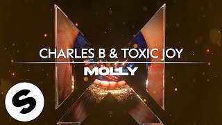 Charles B & Toxic Joy - Molly ( Audio)