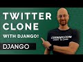 Let's Build Twitter With Django and Python - Django Wednesdays Twitter #1