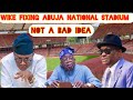 ABUJA NIGERIA TOP CITY TOUR: Wike Handling ABUJA NATIONAL STADIUM Could Implicate Sports Minister