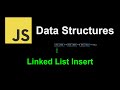Linked List Insert | JavaScript Data Structures