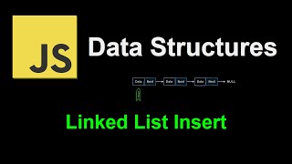 Linked List Insert | JavaScript Data Structures