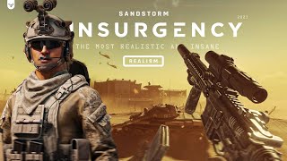 Insurgency: Sandstorm In 2023 - Still The MOST REALISTIC And INSANE