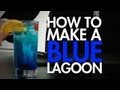 How To: Make A Seriously Tropical Blue Lagoon How To: Make A Seriously Tropical Blue Lagoon
