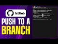 How To Push To A Branch On GitHub (2026 Updated Tutorial)
