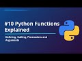 # 10 Python Functions Explained | Defining, Calling, Parameter and Arguments