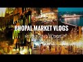 Bhopal market vlogs Royal market  market meraz king vlogs  Jahangirabad market top 10 market Bhopal