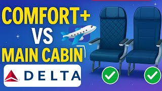 Delta Comfort Plus Seats vs Main Cabin COMPARISON