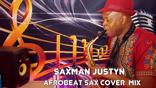 Afrobeat sax covers remix by #saxmanjustyn