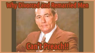 Why Divorced and Remarried Men CAN’T Preach!