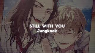 ♡ ''Te eh extrañado'' / Still with you de Jungkook ♡