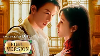 Full Version | The love and hatred between young master and his stepmother | Sacrifice For Love