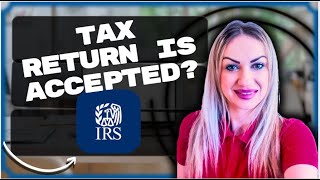 What Does it Mean When Tax Return is Accepted | IRS Tax Tutorial 2026