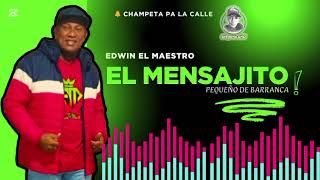 El Mensajito - Edwin El Maestro ( Original )