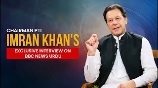 Chairman PTI Imran Khan's Exclusive Interview on BBC News Urdu