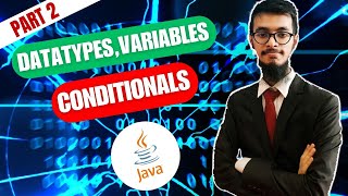 From DataTypes to Conditionals | Java Fundamentals | Part 2