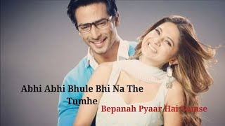 Bepanah Title Song full with lyrics | Bepanah Bepanah Pyaar Hai Tumse
