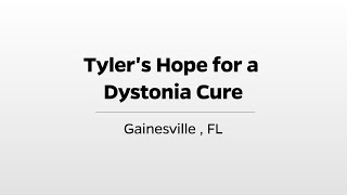 Tyler's Hope for a Dystonia Cure - WUFT's Greater Good