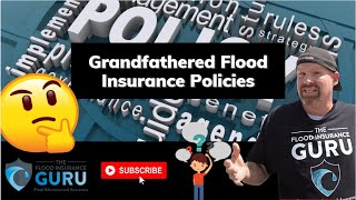 Grandfathered Flood Insurance Policies