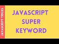JavaScript Super Keyword