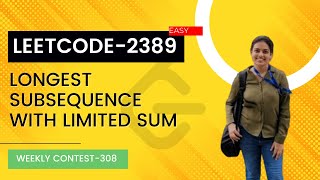 Leetcode 2389. Longest Subsequence With Limited Sum | Weeekly Contest 308. Easy