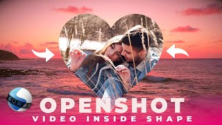 OpenShot Masking | How to place video inside shape in OpenShot | OpenShot video inside shape