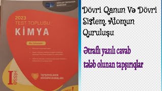 Kimya test toplusu 2023; Dövri qanun və dövri sistem. Ətraflı yazılı cavab tələb olunan tapşırıqlar