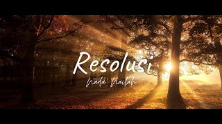 Resolusi - Nada Nailah  ( Official Lirik Video )
