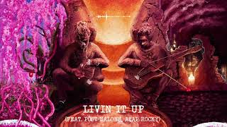 Young Thug - Livin It Up (with Post Malone & A$AP Rocky) [Official Audio]