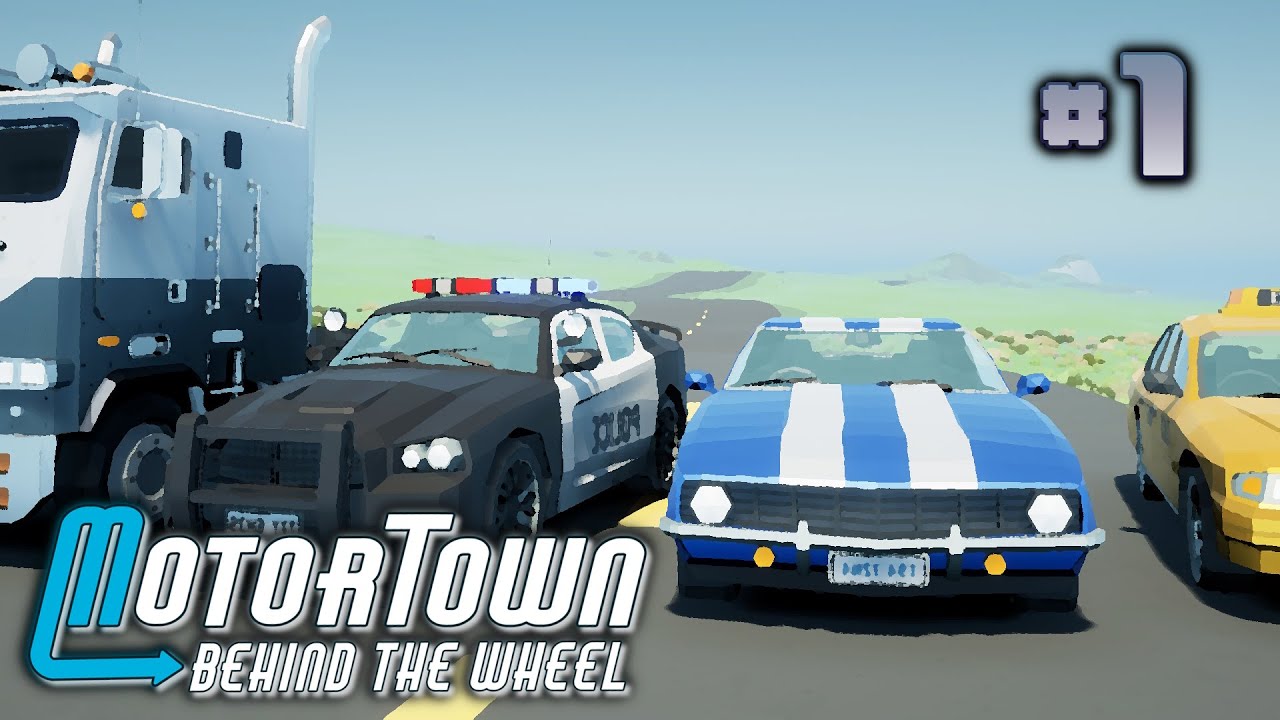 Motor Town: Behind The Wheel - Episode 1 - Move B*tch Get Out The Way ...