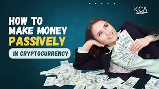 Day 2 - How to make MONEY passively through Cryptocurrency in 2025