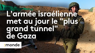 Guerre Israël-Hamas : Tsahal a découvert le plus grand tunnel du Hamas