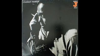 CHARLIE PARKER Charlie Parker Vinyl HQ Sound Full Album