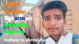 14819 Jodhpur Sabarmati Intercity express || Jodhpur to Ahemdabad || train journey