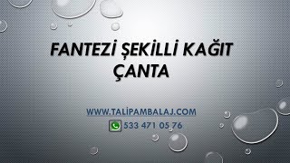 TALİP AMBALAJ FANTEZİ ŞEKİLLİ KAĞIT ÇANTA