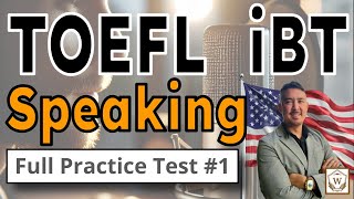 TOEFL iBT Speaking Practice Test #1