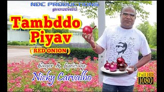 TAMBDDO PIYAV (Red Onion) - Konkani Song by Nicky Carvalho