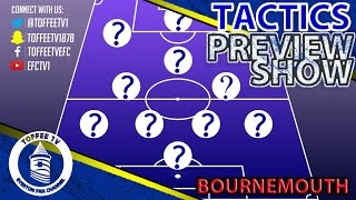 Everton V Bournemouth | Tactics Preview Show
