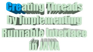 Creating Threads by Implementing Runnable Interface in JAVA