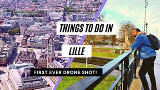 Best Things To Do In LILLE| Lille City Tour| Paris Weekend Trips