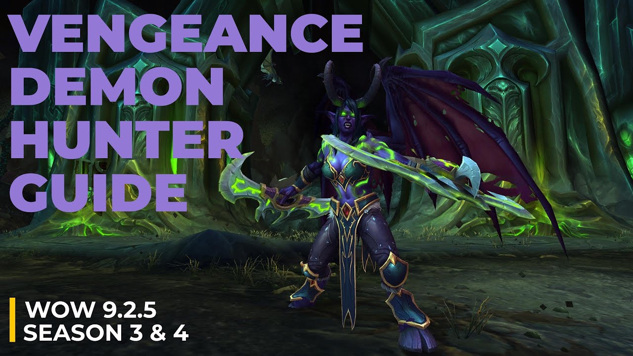 WoW - Vengeance Demon Hunter Build PVE - Season 3 & 4 - Shadowlands 9.2 ...