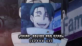 Faiha- Anjing Dan Ayam (speed up)