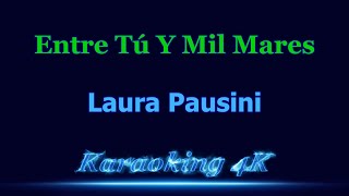 Laura Pausini  Entre Tú Y Mil Mares  Karaoke 4K