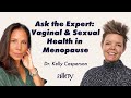 Ask the Expert: Vaginal & Sexual Health in Menopause | Dr. Kelly Casperson