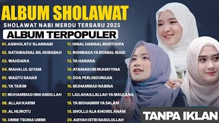 SHOLAWAT MERDU NISSA SABYAN, ΑΙ KHODIJAH, ALFINA NINDIYANI FULL ALBUM 2025