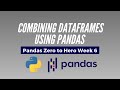 Python Pandas Tutorial - Combining Dataframes Using Pandas