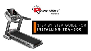 PowerMax Fitness TDA-500 Treadmill [ DIY Installation Guide ]