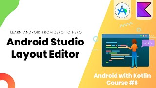 Android Studio Layout Editor - Learn Android from Zero #6