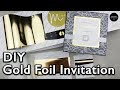 How to Gold Foil Wedding Invitations | DIY Wedding invitations | Heidi Swapp Minc