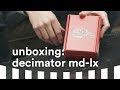 UNBOXING THE DECIMATOR MD-LX  |  Unboxing PPCRN #1